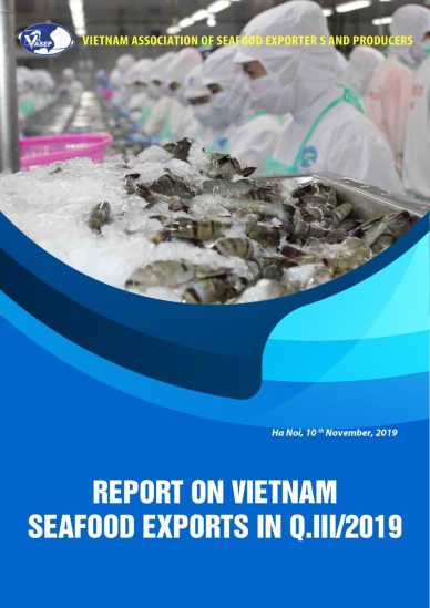 REPORT ON VIETNAM SEAFOOD EXPORTS IN Q.III/2019