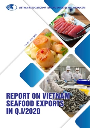 REPORT ON VIETNAM SEAFOOD EXPORTS IN Q.I/2020