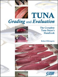 TUNA Grading and Evaluation The Complete Tuna Buyers Handbook