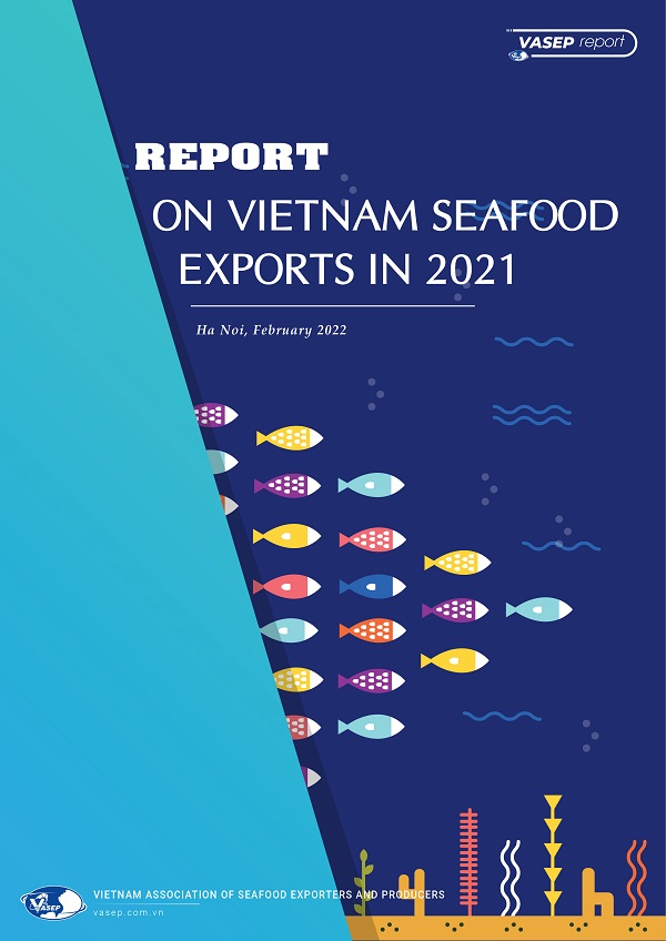 REPORT ON VIETNAM SEAFOOD EXPORTS IN 2021