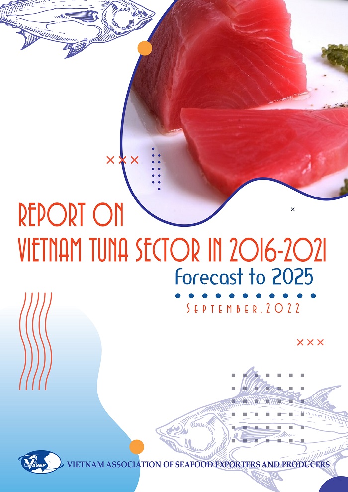 REPORT ON VIETNAM TUNA SECTOR 2017-2022, FORECAST TO 2025