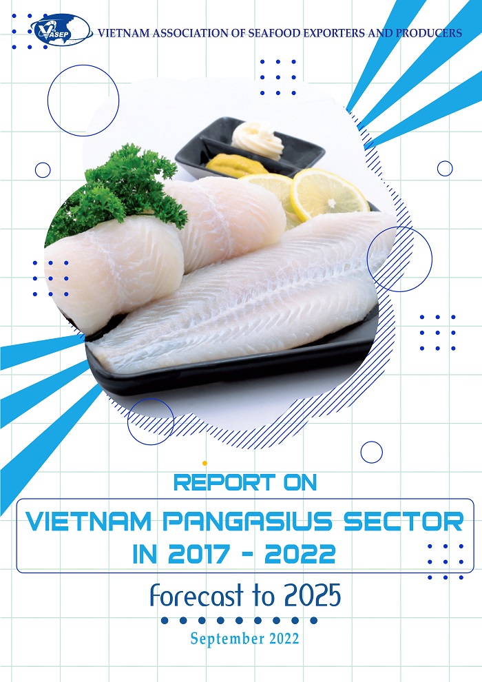 REPORT ON VIETNAM PANGASIUS SECTOR 2017-2022, FORECAST TO 2025