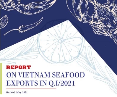 VASEP issues Report on Vietnam seafood exports in QI2021