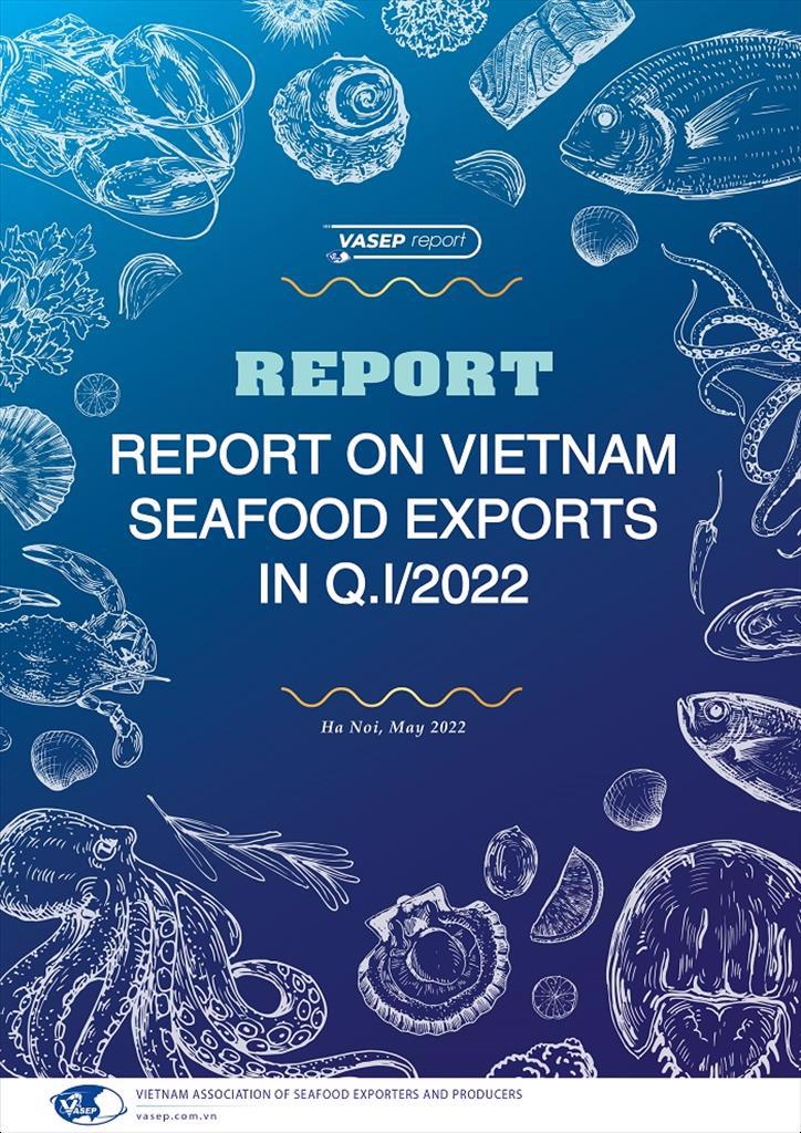 VASEP issues Report on Vietnam seafood exports in QI2022