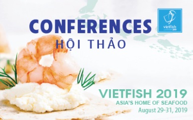 PLAN FOR CONFERENCES IN THE FRAMEWORK OF VIETFISH 2019