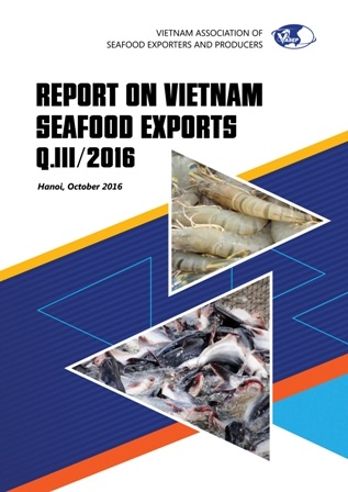 REPORT ON VIETNAM SEAFOOD EXPORTS IN Q.III2016