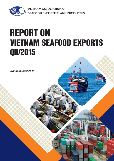 REPORT ON VIETNAM SEAFOOD EXPORTS IN Q.II2015 