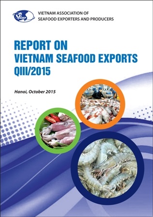 REPORT ON VIETNAM SEAFOOD EXPORTS IN Q.III2015